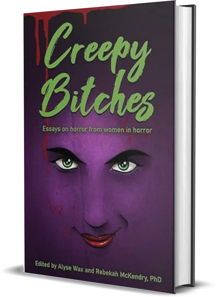 3D Cover of Creepy Bitches: Essays on Horror from Women in Horror